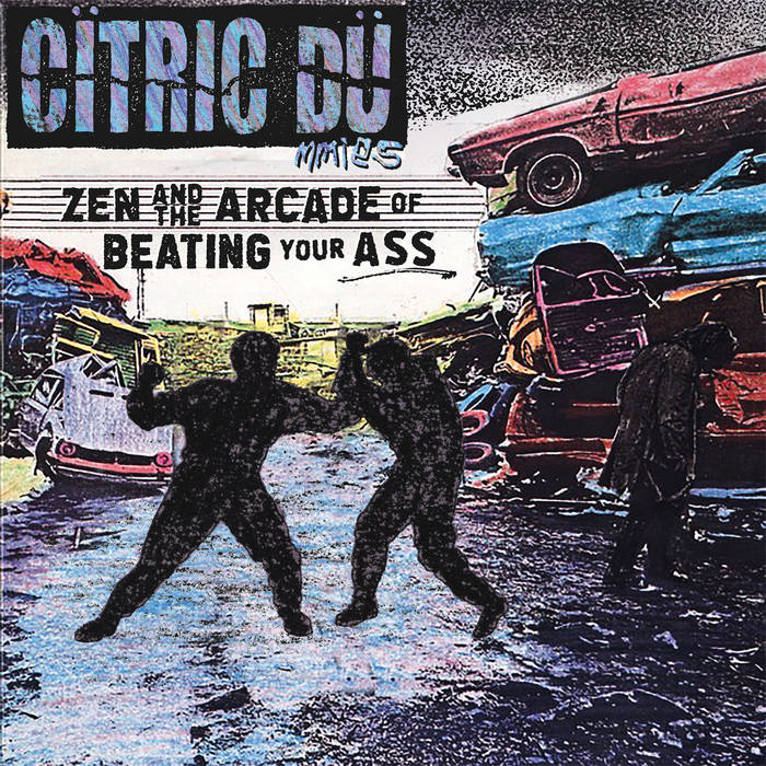 CITRIC DUMMIES - zen and the art of beating your ass - Click Image to Close